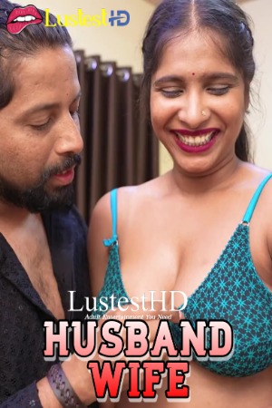 Husband Wife (2025) Hindi Uncut Short Films | 1080p | 720p | 480p | WEB-DL | Download | Watch Online