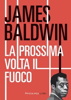 James Baldwin - La prossima volta il fuoco (2024)