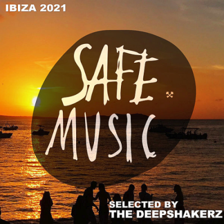 VA   Safe Ibiza 2021 (Selected By The Deepshakerz)