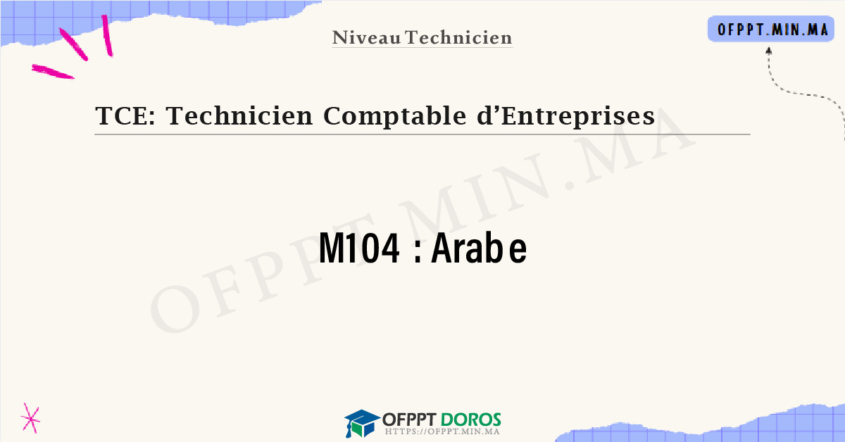 Sommaire détaillé du cours Arabe M104 OFPPT - Structure du module