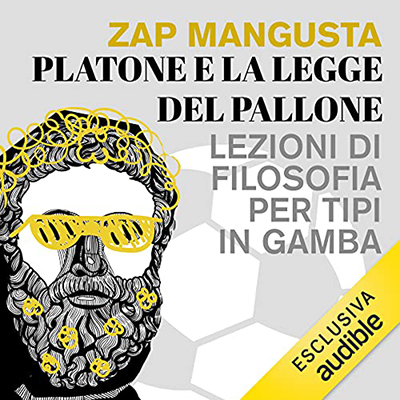 Zap Mangusta - Platone e la legge del pallone (2021) (mp3 - 128 kbps)