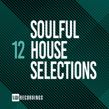 VA - Soulful House Selections Vol. 12 (2020)