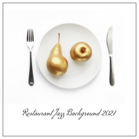 Restaurant Music - Restaurant Jazz Background (2021) FLAC