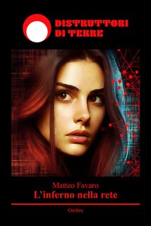 Matteo Favaro - L'inferno nella rete (2024)