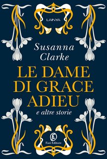 Susanna Clarke – Le dame di Grace Adieu e altre storie (2022)