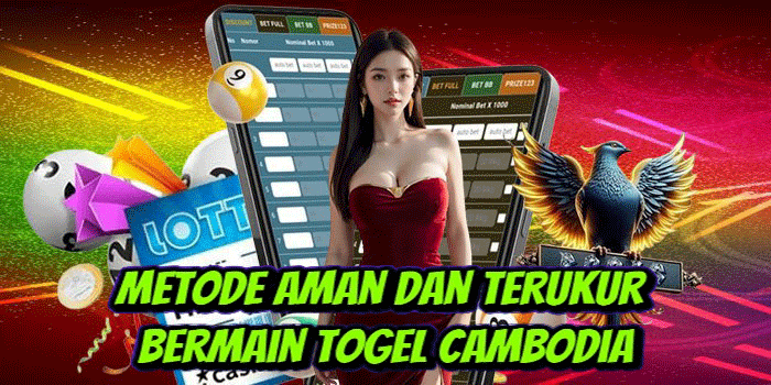Metode Aman Dan Terukur Bermain Togel Cambodia