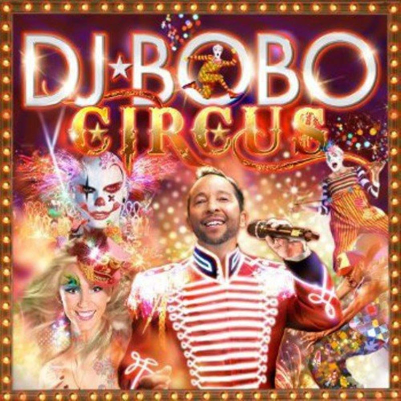 Dj Bobo - Circus (2014) [FLAC]