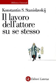 Konstantin S. Stanislavskij - Il lavoro dell'attore su se stesso (2016)