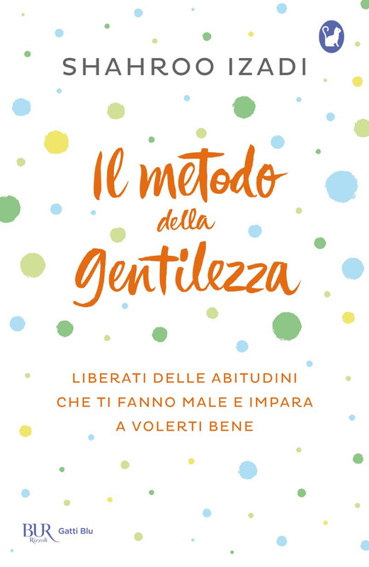 Shahroo Izadi – Il metodo della gentilezza (2018)
