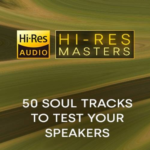 VA - Hi-Res Masters: 50 Soul Tracks to Test your Speakers (2024) [FLAC]