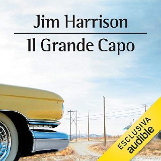 Jim Harrison - Il grande capo (2020) .mp3 - 96 kbps