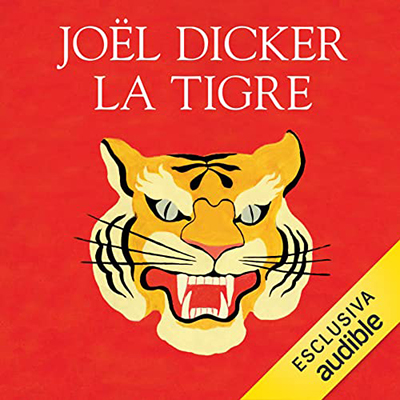 Joël Dicker - La Tigre (2022) (mp3 - 128 kbps)