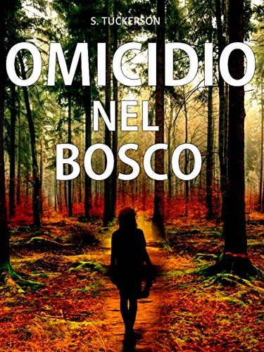S. Tuckerson -- Omicidio nel bosco (2021)