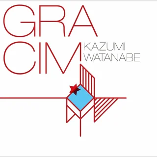 Kazumi Watanabe • GRACIM (渡辺香津美 - グラシム) (2016)   .flac  96.0 kHz/24 bit