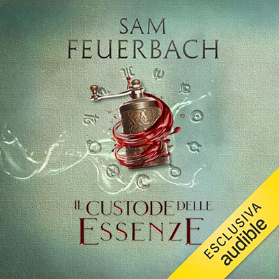 Sam Feuerbach - Il Custode delle Essenze꞉ La saga dell'Alchimista 3 (2024) (mp3 - 128 kbps)