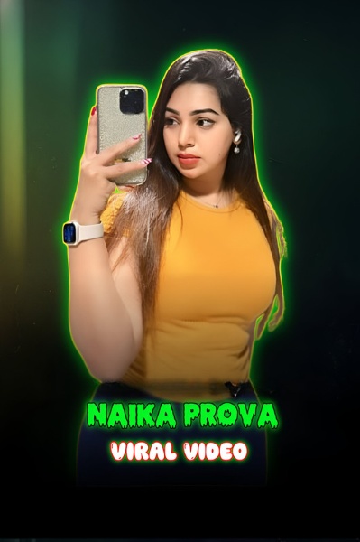 [18+] Naika Prova Viral Video (2026) Bangla 720P Download & Watch