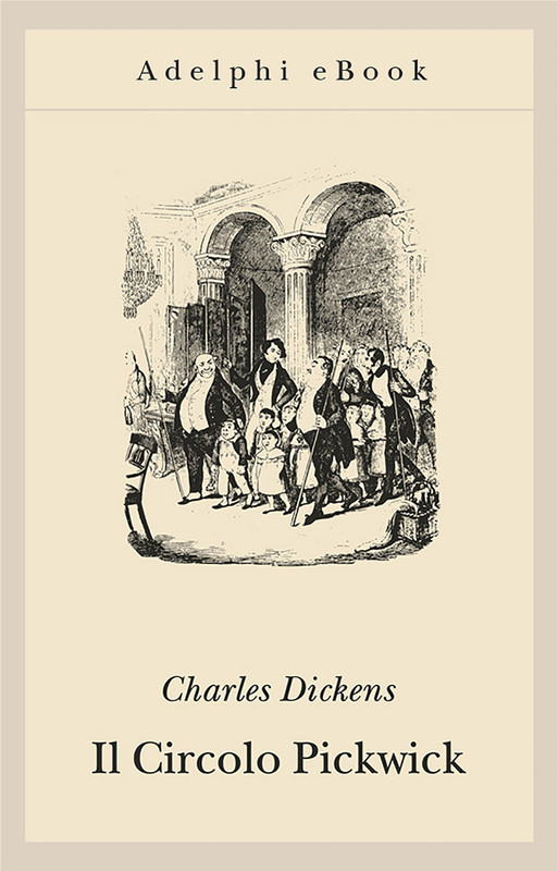 Charles Dickens - Il Circolo Pickwick (2011)