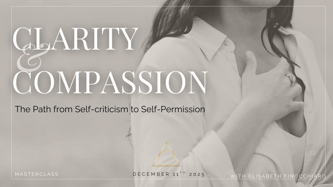 Clarity & Compassion Masterclass