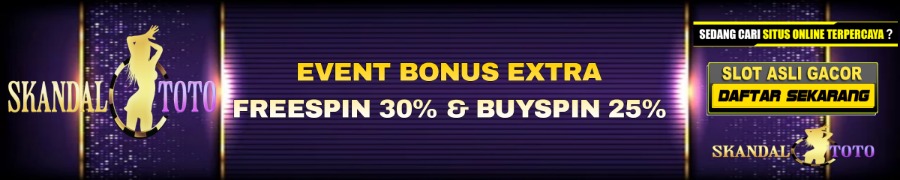 EXTRA BONUS FREESPIN 30% & BUYSPIN 25%