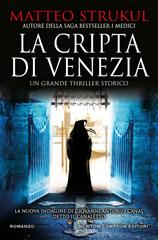 Matteo Strukul – La cripta di Venezia (2024)
