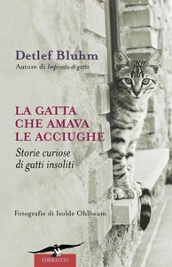 Detlef Bluhm - La gatta che amava le acciughe (2014)