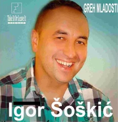 Igor Soskic 2014 - Greh mladosti