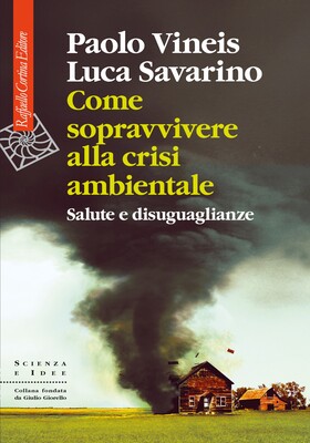 Paolo Vineis, Luca Savarino - Come sopravvivere alla crisi ambientale (2026)