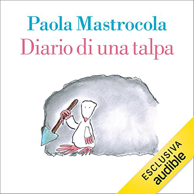 Paola Mastrocola - Diario di una talpa (2022) (mp3 - 128 kbps)