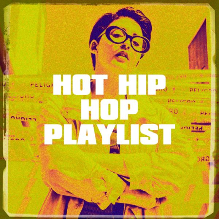 2cb5dedc 1031 44a5 8e69 cd11ec3c4a53 - Various Artists - Hot Hip Hop Playlist (2020)