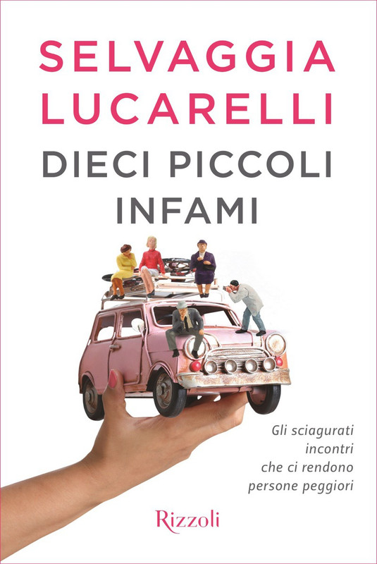 Selvaggia Lucarelli – Dieci piccoli infami (2017)