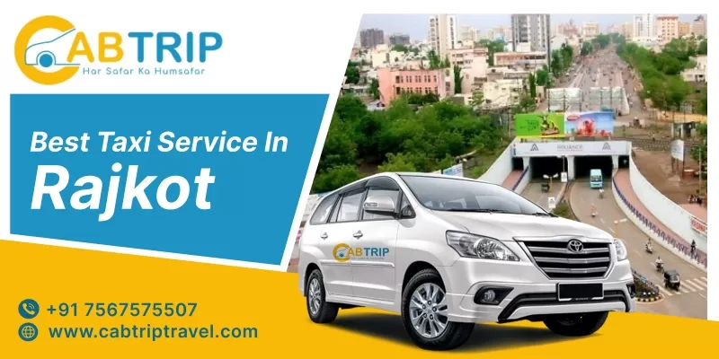 Best Taxi Service in Rajkot - CabTripTravel