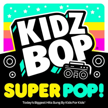 KIDZ BOP Kids - KIDZ BOP Super POP! (2022)