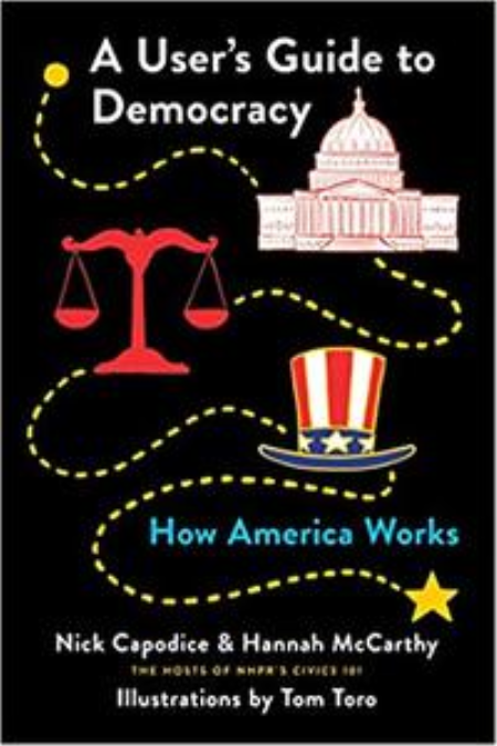 A User's Guide to Democracy: How America Works