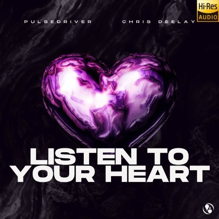 Pulsedriver x Chris Deelay - Listen To Your Heart (2025)