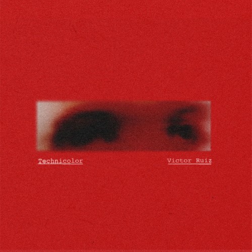 Victor Ruiz - Technicolor (2026) MP3