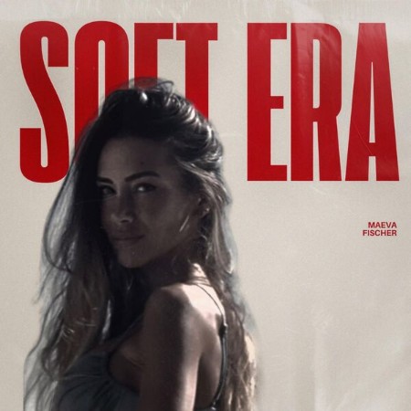 Maeva Fischer / Elsa Lellouch - Soft era (2025)