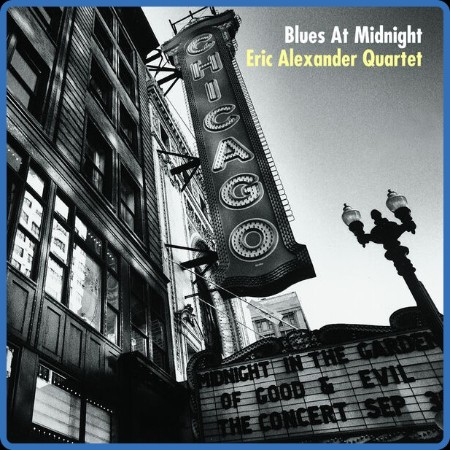 Eric Alexander Quartet - Blues At Midnight (2013)