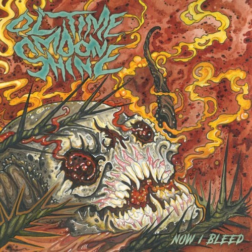 Ol' Time Moonshine - Now I Bleed (2026)