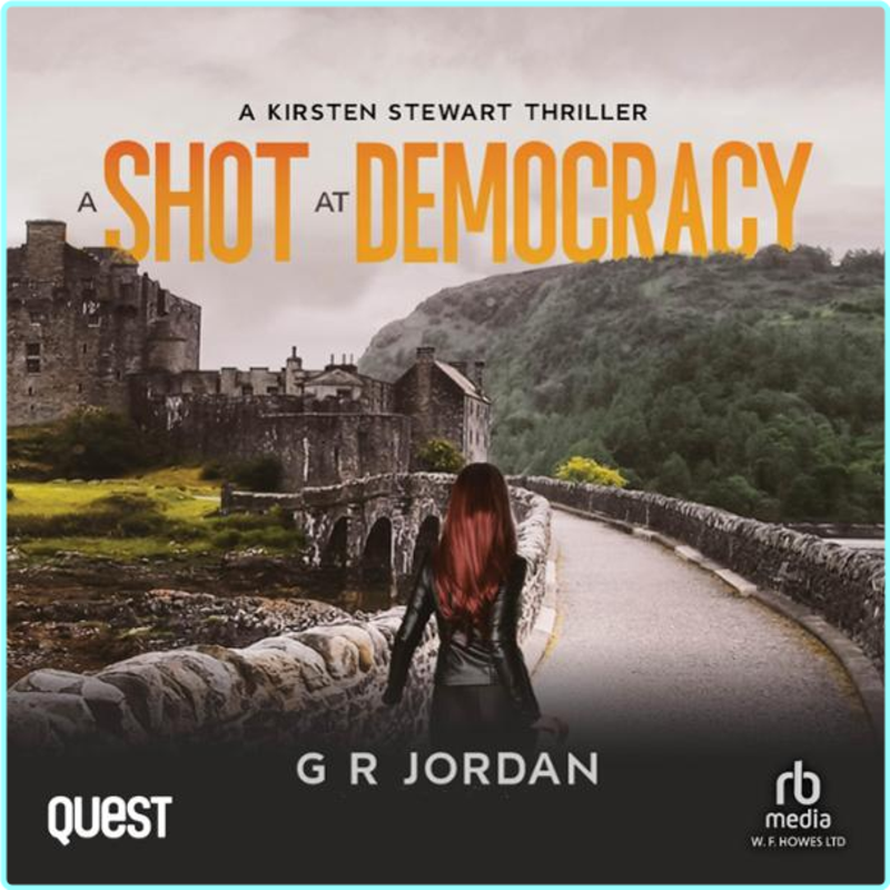 1 A Shot At Democracy A Kirsten Stewart Thriller Book 1 By Gary Jordan – (Gary Jordan)