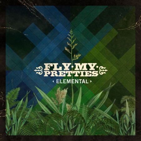 Fly My Pretties - Elemental (2025)