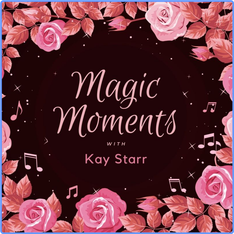 Kay Starr - Magic Moments with Kay Starr (Album, Magic Moments, 2021) FLAC LossLess