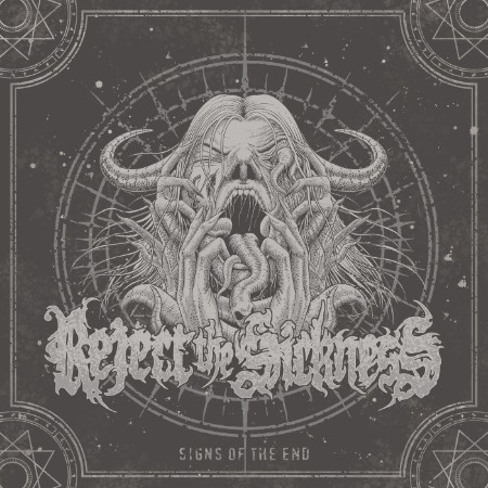 Reject The Sickness - Signs Of The End (2025)