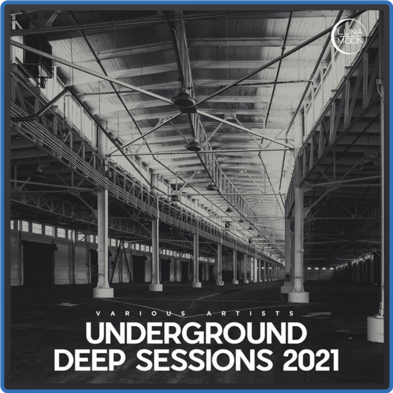 Underground Deep Sessions 2021 (2021) mp3 320 Kbps