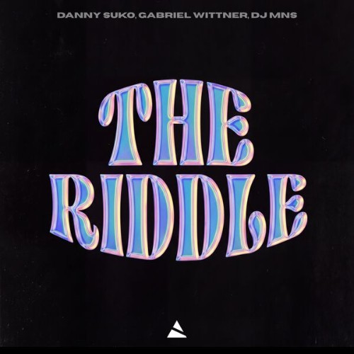 Danny Suko x Gabriel Wittner x DJ MNS - The Riddle (2026) MP3