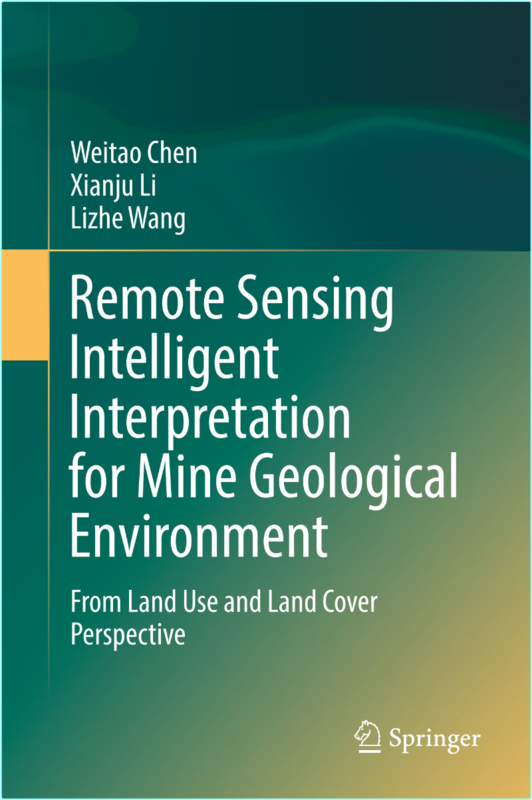 Remote Sensing Intelligent Interpretation For Mine Geological Env (2022) (Weitao Chen Xianju Li Lizhe Wang)