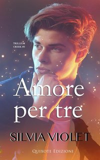 Silvia Violet - Trillium Creek Serie Vol. 3. Amore per tre (2024)MM
