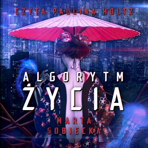 Sobiecka Marta - Algorytm życia 