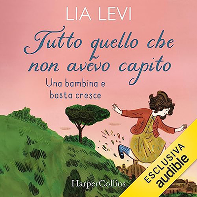 Lia Levi - Tutto quello che non avevo capito (2023) (mp3 - 128 kbps)