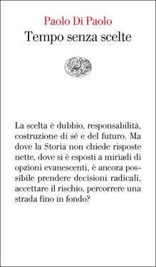 Paolo Di Paolo – Tempo senza scelte (2016)