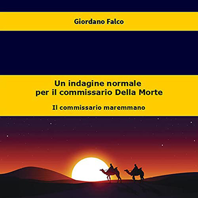 Giordano Falco - Un'indagine normale per il commissario Della Morte (2021) (mp3 - 128 kbps)